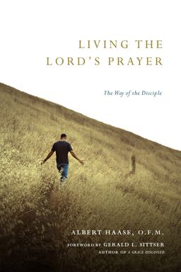 Living the Lord's Prayer Living the Lord's Prayer