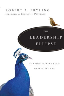 Leadership Ellipse Shaping How We Lead by Who We Are  9780830835386 Front Cover