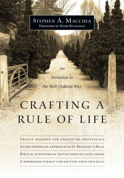 Crafting a Rule of Life An Invitation to the Well-Ordered Way  9780830835645 Front Cover
