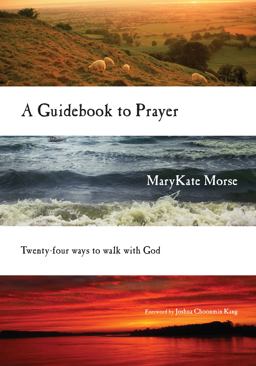 Guidebook to Prayer Twenty-Four Ways to Walk with God  9780830835782 Front Cover