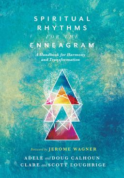 Spiritual Rhythms for the Enneagram A Handbook for Harmony and Transformation  9780830836000 Front Cover