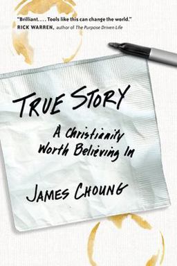 True Story A Christianity Worth Believing In  9780830836093 Front Cover