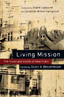 Living Mission The Vision and Voices of New Friars  9780830836338 Front Cover