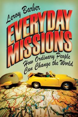 Everyday Missions How Ordinary People Can Change the World  9780830836369 Front Cover