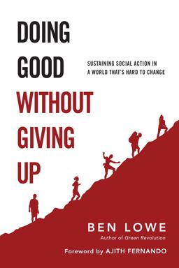 Doing Good Without Giving Up Sustaining Social Action in a World That's Hard to Change  9780830836796 Front Cover