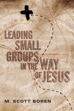 Leading Small Groups in the Way of Jesus  9780830836819 Front Cover