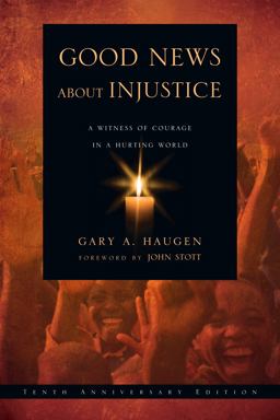 Good News about Injustice A Witness of Courage in a Hurting World 10th 9780830837106 Front Cover