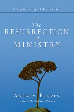 Resurrection of Ministry Serving in the Hope of the Risen Lord  9780830837410 Front Cover