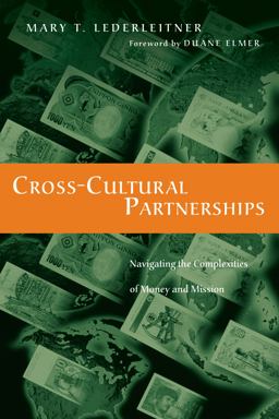 Cross-Cultural Partnerships Navigating the Complexities of Money and Mission  9780830837472 Front Cover