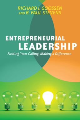 Entrepreneurial Leadership Finding Your Calling, Making a Difference  9780830837731 Front Cover