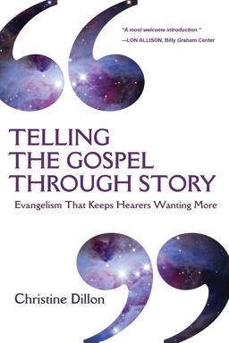 Telling the Gospel Through Story Evangelism That Keeps Hearers Wanting More  9780830837946 Front Cover