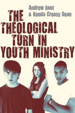 Theological Turn in Youth Ministry  9780830838257 Front Cover