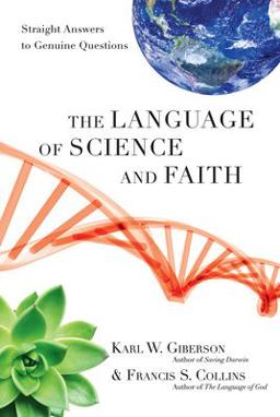 Language of Science and Faith Straight Answers to Genuine Questions  9780830838295 Front Cover