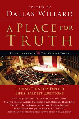 Place for Truth Leading Thinkers Explore Life's Hardest Questions  9780830838455 Front Cover
