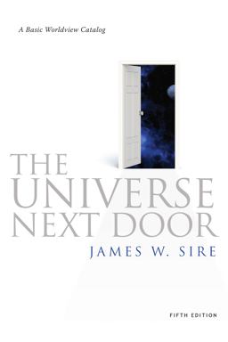 Universe Next Door A Basic Worldview Catalog 5th 9780830838509 Front Cover