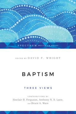 Baptism Three Views  9780830838561 Front Cover
