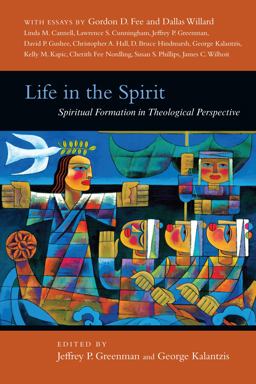 Life in the Spirit Spiritual Formation in Theological Perspective  9780830838790 Front Cover