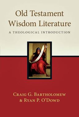 Old Testament Wisdom Literature A Theological Introduction  9780830838967 Front Cover