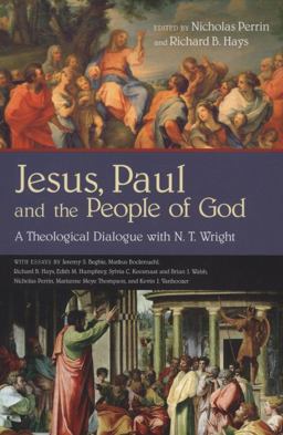Jesus, Paul and the People of God A Theological Dialogue with N. T. Wright  9780830838974 Front Cover