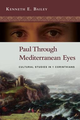 Paul Through Mediterranean Eyes Cultural Studies in 1 Corinthians  9780830839346 Front Cover