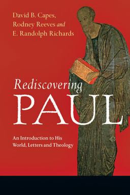 Rediscovering Paul An Introduction to His World, Letters and Theology  9780830839414 Front Cover