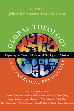 Global Theology in Evangelical Perspective Exploring the Contextual Nature of Theology and Mission  9780830839568 Front Cover