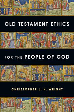 Old Testament Ethics for the People of God  9780830839612 Front Cover