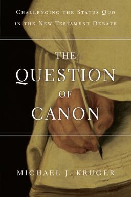 Question of Canon Challenging the Status Quo in the New Testament Debate  9780830840311 Front Cover