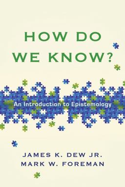 How Do We Know? An Introduction to Epistemology  9780830840366 Front Cover