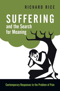 Suffering and the Search for Meaning Contemporary Responses to the Problem of Pain  9780830840373 Front Cover