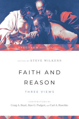 Faith and Reason Three Views  9780830840403 Front Cover