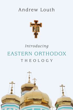 Introducing Eastern Orthodox Theology  9780830840458 Front Cover