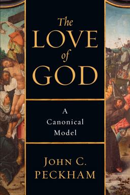 Love of God A Canonical Model  9780830840793 Front Cover