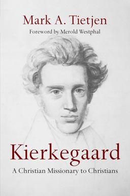 Kierkegaard A Christian Missionary to Christians  9780830840977 Front Cover