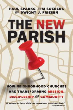 New Parish How Neighborhood Churches Are Transforming Mission, Discipleship and Community  9780830841158 Front Cover