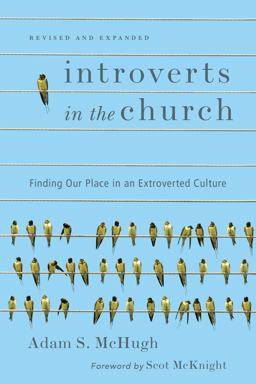 Introverts in the Church Finding Our Place in an Extroverted Culture  9780830843916 Front Cover