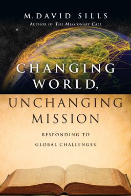 Changing World, Unchanging Mission Responding to Global Challenges  9780830844302 Front Cover