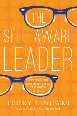 Self-Aware Leader Discovering Your Blind Spots to Reach Your Ministry Potential  9780830844807 Front Cover