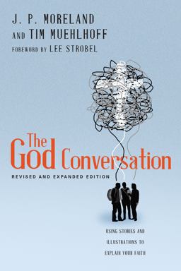 God Conversation Using Stories and Illustrations to Explain Your Faith  9780830844869 Front Cover