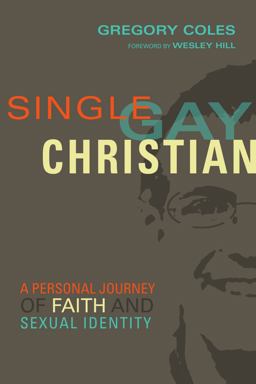 Single, Gay, Christian A Personal Journey of Faith and Sexual Identity  9780830845125 Front Cover