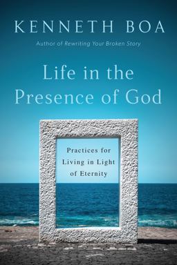 Life in the Presence of God Practices for Living in Light of Eternity  9780830845163 Front Cover