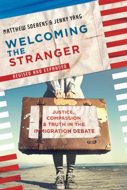Welcoming the Stranger: Justice, Compassion & Truth in the Immigration Debate  9780830845392 Front Cover