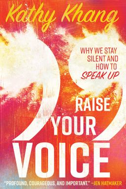 Raise Your Voice Why We Stay Silent and How to Speak Up  9780830845408 Front Cover