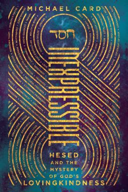 Inexpressible: Hesed and the Mystery of God's Lovingkindness  9780830845491 Front Cover