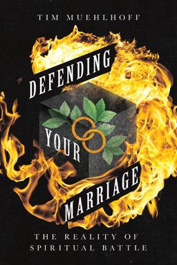 Defending Your Marriage Defending Your Marriage
