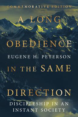 Long Obedience in the Same Direction Discipleship in an Instant Society  9780830846610 Front Cover