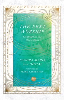 Next Worship Glorifying God in a Diverse World  9780830847051 Front Cover