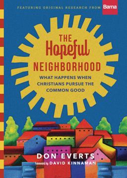 Hopeful Neighborhood What Happens When Christians Pursue the Common Good  9780830848034 Front Cover