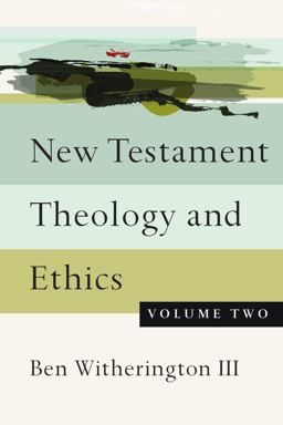 New Testament Theology and Ethics New Testament Theology and Ethics