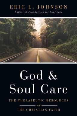 God &amp; Soul Care The Therapeutic Resources of the Christian Faith  9780830851591 Front Cover